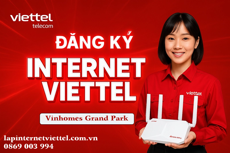 Lắp mạng Viettel Vinhomes Grand Park