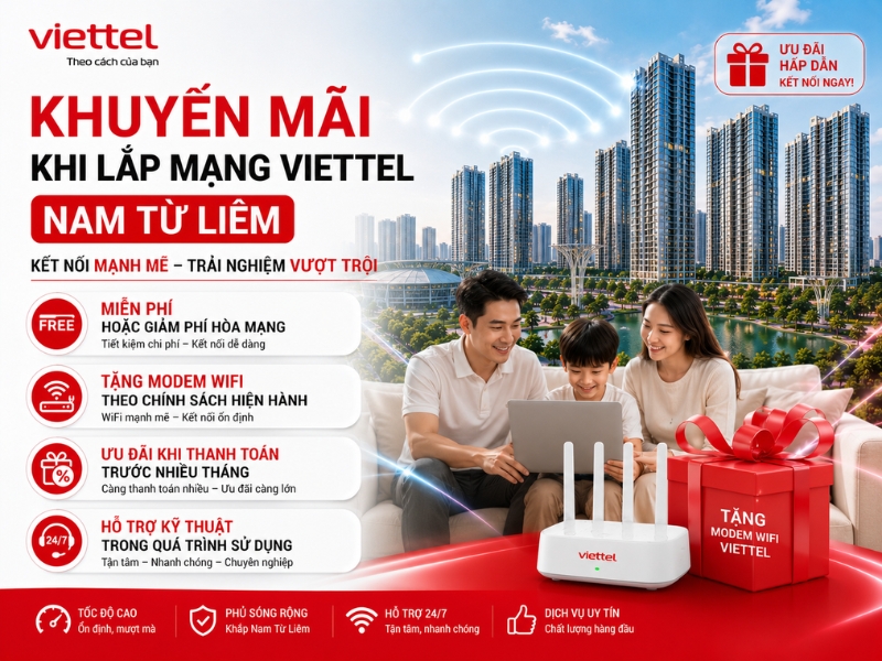 Khuyến mãi lắp mạng Viettel Nam Từ Liêm với nhiều ưu đãi khi đăng ký Internet cáp quang Khuyến mãi lắp mạng Viettel Nam Từ Liêm với nhiều ưu đãi khi đăng ký Internet cáp quang